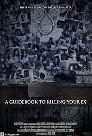 watch-A Guidebook to Killing Your Ex