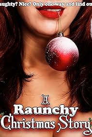 A Raunchy Christmas Story watch-A Raunchy Christmas Story