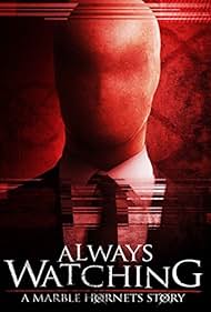 Always Watching A Marble Hornets Story watch-Always Watching A Marble Hornets Story