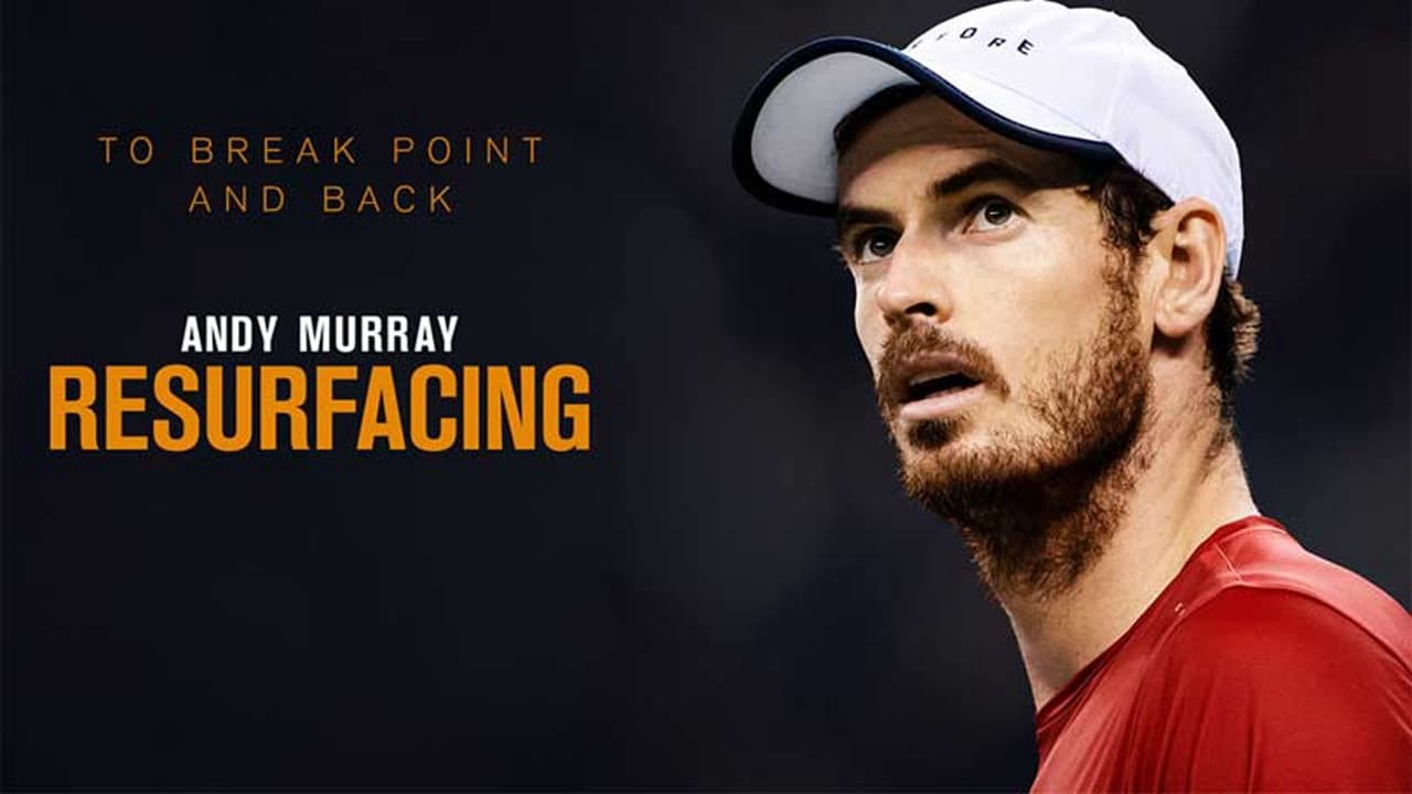 Watch Andy Murray: Resurfacing