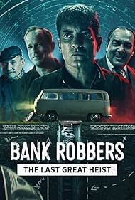 Bank Robbers The Last Great Heist watch-Bank Robbers The Last Great Heist