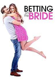 Betting On The Bride watch-Betting On The Bride