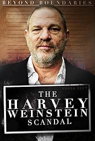 Beyond Boundaries The Harvey Weinstein Scandal watch-Beyond Boundaries The Harvey Weinstein Scandal
