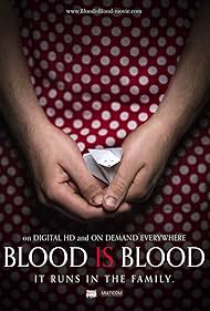Blood Is Blood watch-Blood Is Blood