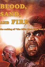 Blood Sand and Fire The Making of The Hills Have Eyes Part II watch-Blood Sand and Fire The Making of The Hills Have Eyes Part II