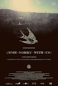 Come Worry with Us watch-Come Worry with Us