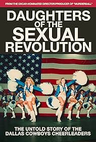 watch-Daughters of the Sexual Revolution  The Untold Story of the Dallas Cowboys Cheerleaders