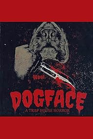 Dogface A Trap House Horror watch-Dogface A Trap House Horror