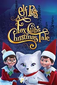 Elf Pets A Fox Cubs Christmas Tale watch-Elf Pets A Fox Cubs Christmas Tale