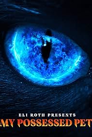 watch-Eli Roth Presents  My Possessed Pet