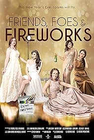 Friends Foes Fireworks watch-Friends Foes Fireworks