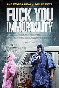 Fuck You Immortality watch-Fuck You Immortality
