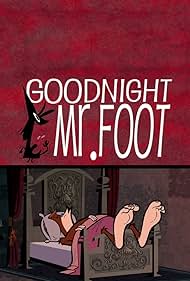 Goodnight, Mr. Foot