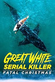 Great White Serial Killer Fatal Christmas watch-Great White Serial Killer Fatal Christmas