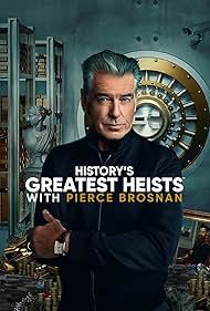 watch-History s Greatest Heists with Pierce Brosnan