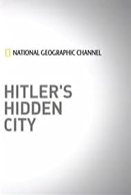 Hitler s Hidden City watch-Hitler s Hidden City
