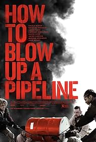 How to Blow Up a Pipeline watch-How to Blow Up a Pipeline