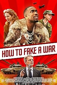 How to Fake a War watch-How to Fake a War