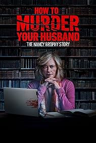 How to Murder Your Husband The Nancy Brophy Story watch-How to Murder Your Husband The Nancy Brophy Story