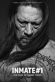 Inmate 1 The Rise of Danny Trejo watch-Inmate 1 The Rise of Danny Trejo
