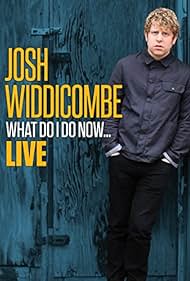 Josh Widdicombe What Do I Do Now watch-Josh Widdicombe What Do I Do Now