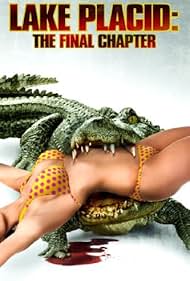 Lake Placid The Final Chapter watch-Lake Placid The Final Chapter