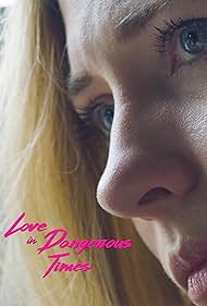 Love in Dangerous Times watch-Love in Dangerous Times