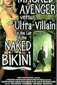 Masked Avenger Versus Ultra-Villain in the Lair of the Naked Bikini watch-Masked Avenger Versus Ultra-Villain in the Lair of the Naked Bikini
