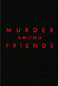 watch-Murder Among Friends