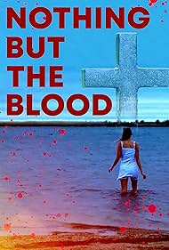Nothing But the Blood watch-Nothing But the Blood