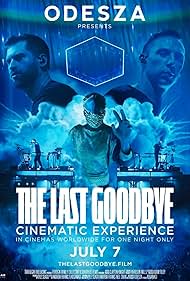 ODESZA The Last Goodbye Cinematic Experience watch-ODESZA The Last Goodbye Cinematic Experience