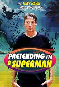 watch-Pretending I m a Superman  The Tony Hawk Video Game Story