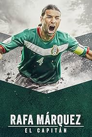 Rafa M rquez El Capit n watch-Rafa M rquez El Capit n