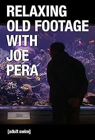 watch-Relaxing Old Footage With Joe Pera
