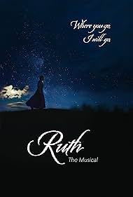 Ruth the Musical watch-Ruth the Musical