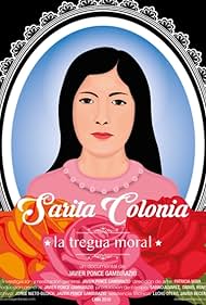 Sarita Colonia the Moral Truce watch-Sarita Colonia the Moral Truce