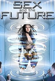 Sex and the Future watch-Sex and the Future