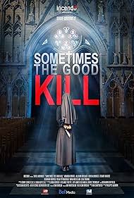 Sometimes the Good Kill watch-Sometimes the Good Kill