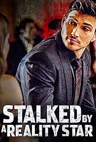 Stalked by a Reality Star watch-Stalked by a Reality Star