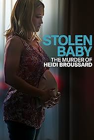 Stolen Baby The Murder of Heidi Broussard watch-Stolen Baby The Murder of Heidi Broussard