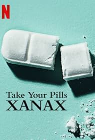 watch-Take Your Pills  Xanax
