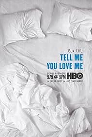 Tell Me You Love Me watch-Tell Me You Love Me