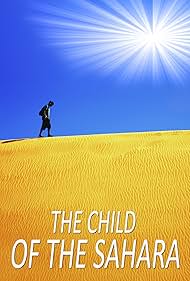 The Child of the Sahara watch-The Child of the Sahara