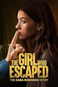 watch-The Girl Who Escaped  The Kara Robinson Story