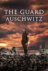 The Guard of Auschwitz watch-The Guard of Auschwitz
