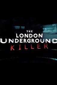 The London Underground Killer watch-The London Underground Killer