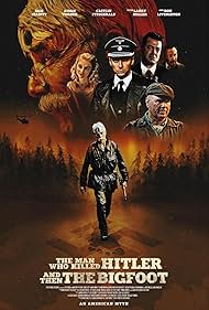 The Man Who Killed Hitler and Then the Bigfoot watch-The Man Who Killed Hitler and Then the Bigfoot
