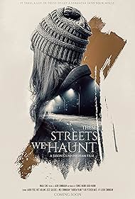 These Streets We Haunt watch-These Streets We Haunt