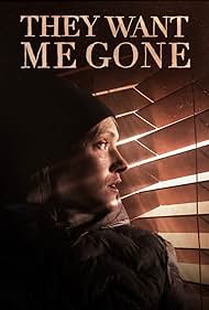 They Want Me Gone watch-They Want Me Gone