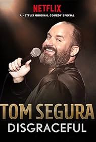 Tom Segura Disgraceful watch-Tom Segura Disgraceful